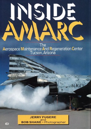 Inside AMARC: The Aerospace Maintenance and Regeneration Center, Tucson, Arizona