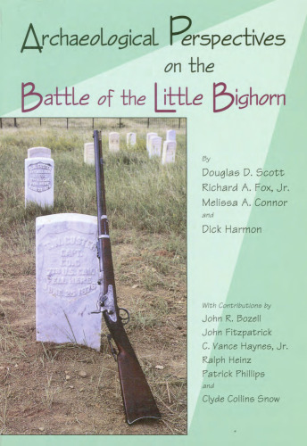 Archaeological Perspectives on the Battle of the Little Bighorn