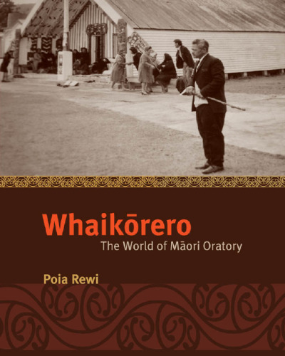 Whaikōrero: The World of Māori Oratory