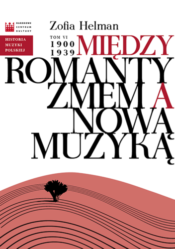 Między romantyzmem a nową muzyką