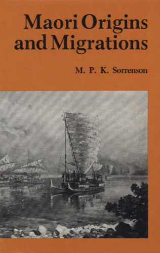 Maori Origins and Migrations: The Genesis of Some Pakeha Myths and Legends