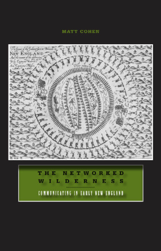 The Networked Wilderness: Communicating in Early New England