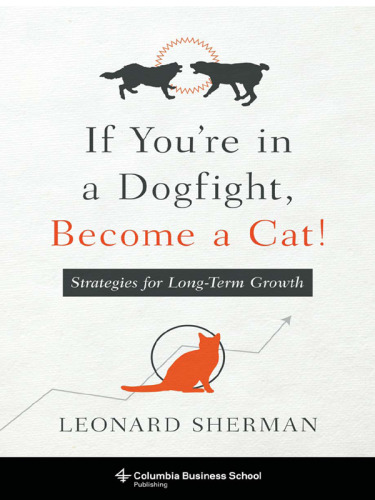 If You’re in a Dogfight, Become a Cat!: Strategies for Long-Term Growth