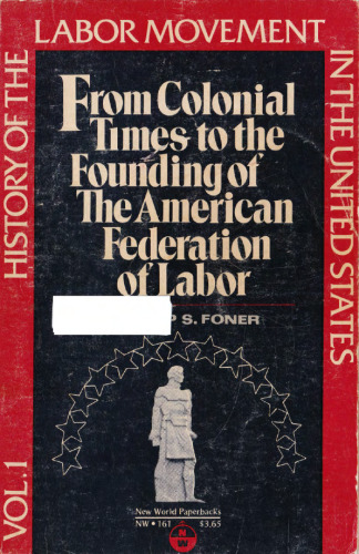 From Colonial Times to the Founding of the American Federation of Labor