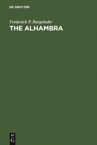 The Alhambra: A Cycle of Studies on the Eleventh Century in Moorish Spain