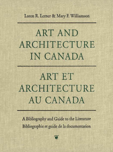 Art and Architecture in Canada: A Bibliography and Guide to the Literature