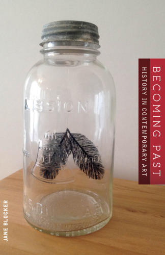 Becoming Past: History in Contemporary Art