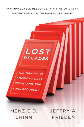 Lost Decades: The Making of America’s Debt Crisis and the Long Recovery