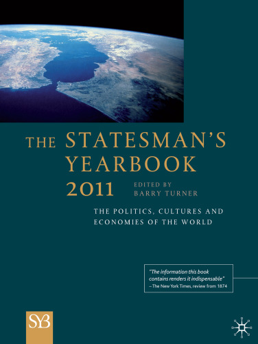 The Statesman’s Yearbook: The Politics, Cultures and Economies of the World 2011