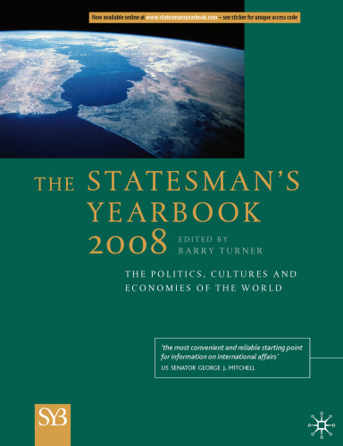 The Statesman’s Yearbook 2008: The Politics, Cultures and Economies of the World