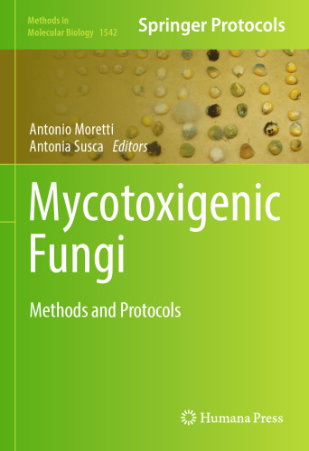 Mycotoxigenic Fungi: Methods and Protocols