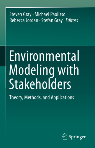 Environmental Modeling with Stakeholders: Theory, Methods, and Applications