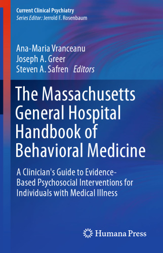 The Massachusetts General Hospital Handbook of Behavioral Medicine: A Clinician's Guide to Evidence-based Psychosocial Interventions for Individuals with Medical Illness