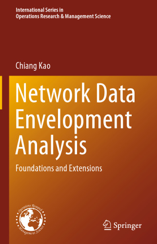 Network Data Envelopment Analysis: Foundations and Extensions