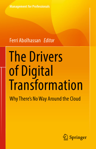 The Drivers of Digital Transformation: Why There's No Way Around the Cloud