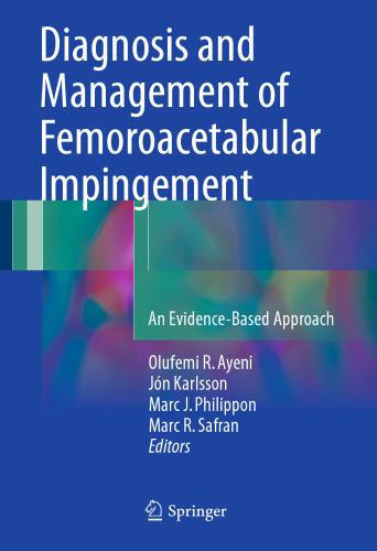 Diagnosis and Management of Femoroacetabular Impingement: An Evidence-Based Approach