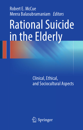 Rational Suicide in the Elderly: Clinical, Ethical, and Sociocultural Aspects