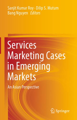 Services Marketing Cases in Emerging Markets: An Asian Perspective