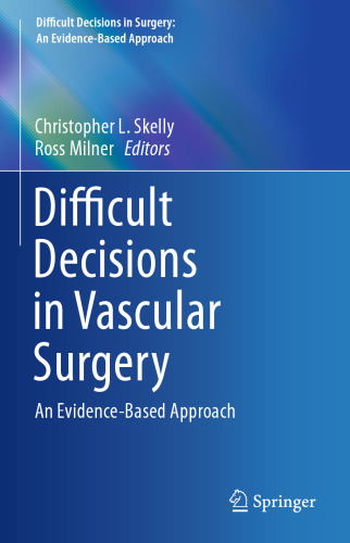 Difficult Decisions in Vascular Surgery: An Evidence-Based Approach