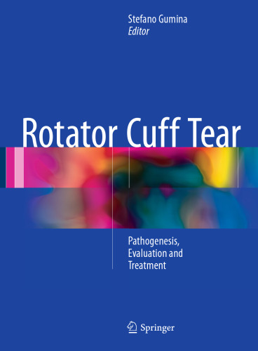 Rotator Cuff Tear: Pathogenesis, Evaluation and Treatment