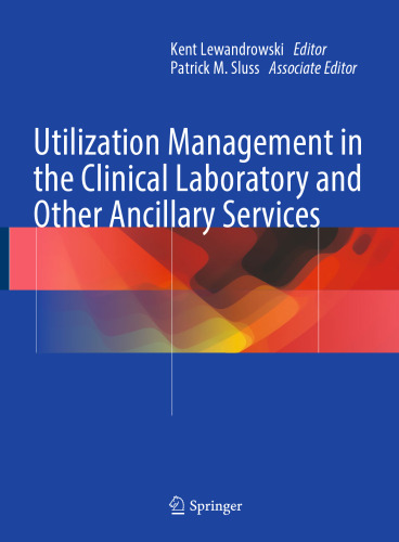 Utilization Management in the Clinical Laboratory and Other Ancillary Services