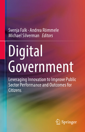 Digital Government: Leveraging Innovation to Improve Public Sector Performance and Outcomes for Citizens