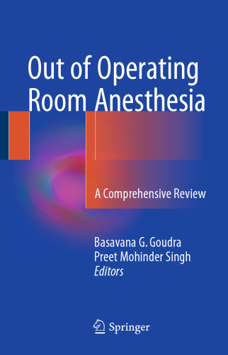 Out of Operating Room Anesthesia: A Comprehensive Review