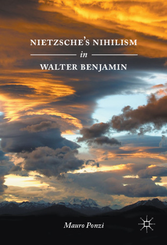 Nietzsche’s Nihilism in Walter Benjamin