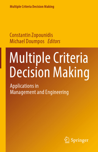 Multiple Criteria Decision Making: Applications in Management and Engineering