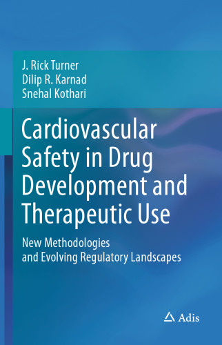 Cardiovascular Safety in Drug Development and Therapeutic Use: New Methodologies and Evolving Regulatory Landscapes