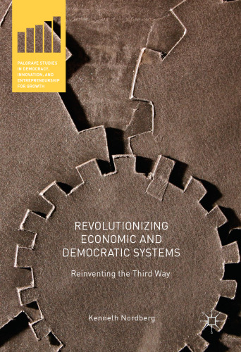 Revolutionizing Economic and Democratic Systems: Reinventing the Third Way