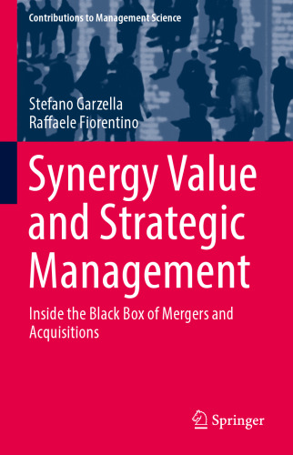 Synergy Value and Strategic Management: Inside the Black Box of Mergers and Acquisitions