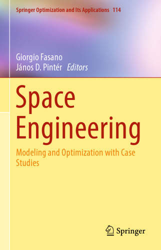 Space Engineering: Modeling and Optimization with Case Studies