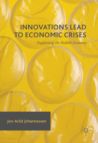 Innovations Lead to Economic Crises: Explaining the Bubble Economy