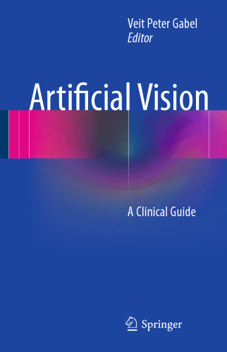 Artificial Vision:  A Clinical Guide