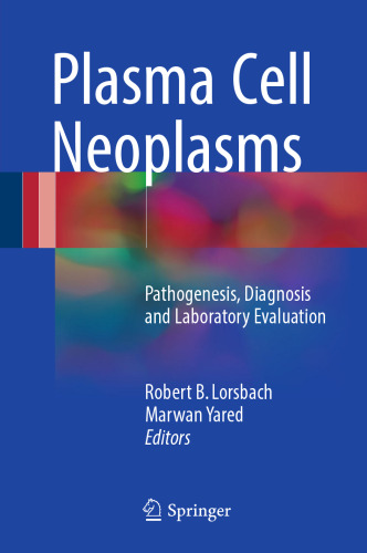 Plasma Cell Neoplasms: Pathogenesis, Diagnosis and Laboratory Evaluation