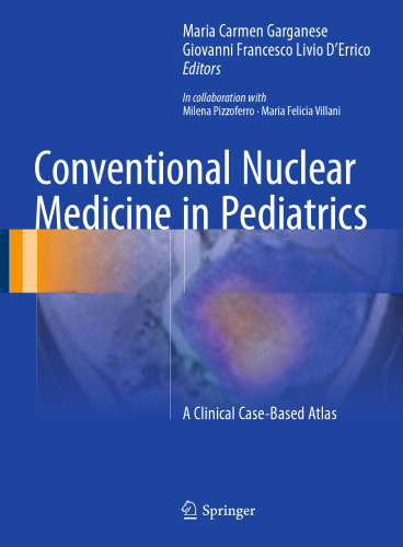 Conventional Nuclear Medicine in Pediatrics: A Clinical Case-Based Atlas