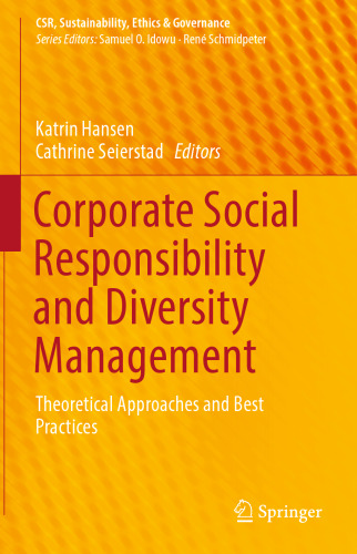 Corporate Social Responsibility and Diversity Management: Theoretical Approaches and Best Practices