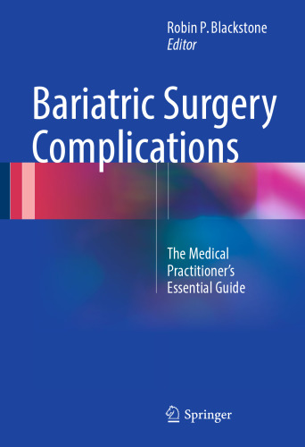 Bariatric Surgery Complications: The Medical Practitioner’s Essential Guide