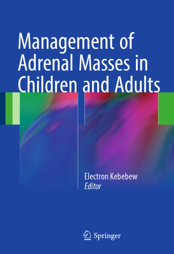 Management of Adrenal Masses in Children and Adults
