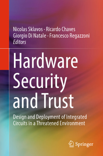 Hardware Security and Trust: Design and Deployment of Integrated Circuits in a Threatened Environment