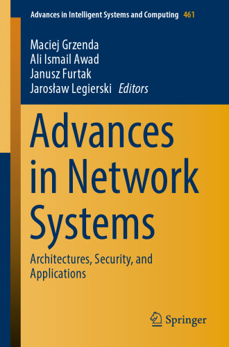 Advances in Network Systems : Architectures, Security, and Applications