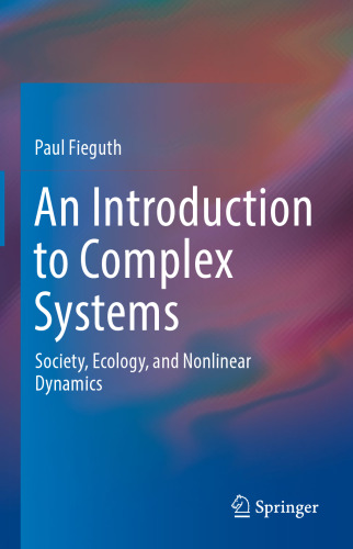 An Introduction to Complex Systems: Society, Ecology, and Nonlinear Dynamics