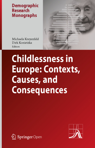 Childlessness in Europe: Contexts, Causes, and Consequences