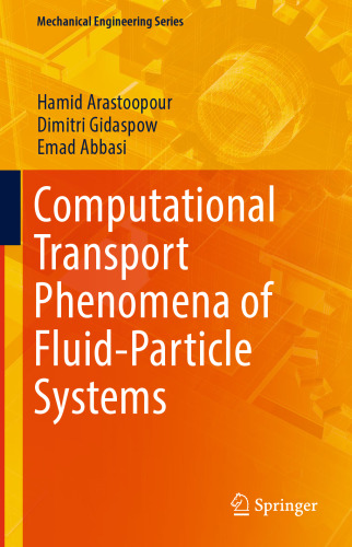 Computational Transport Phenomena of Fluid-Particle Systems