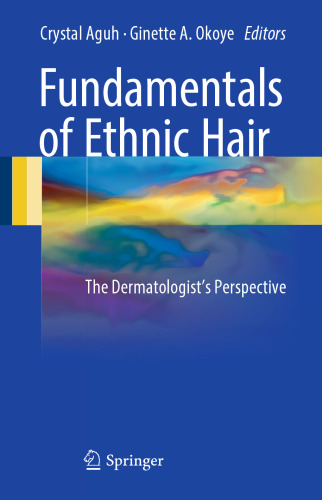 Fundamentals of Ethnic Hair: The Dermatologist's Perspective