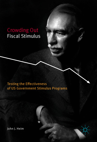Crowding Out Fiscal Stimulus: Testing the Effectiveness of US Government Stimulus Programs