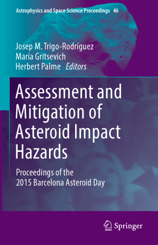 Assessment and Mitigation of Asteroid Impact Hazards: Proceedings of the 2015 Barcelona Asteroid Day
