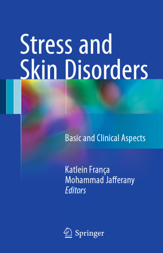Stress and Skin Disorders: Basic and Clinical Aspects 