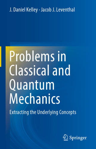 Problems in Classical and Quantum Mechanics: Extracting the Underlying Concepts